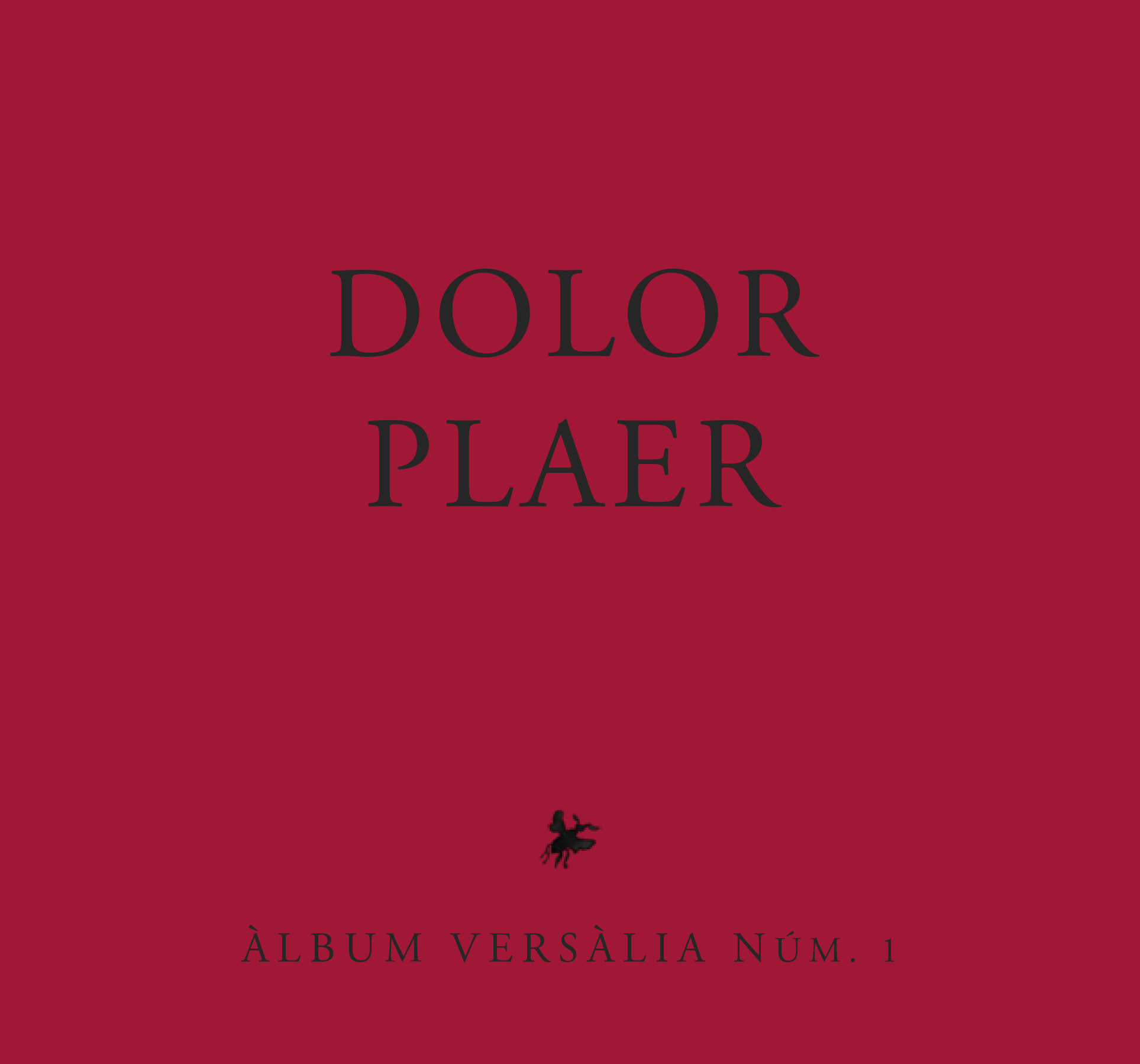 Portada primer «Àlbum Versàlia»: Dolor/Plaer